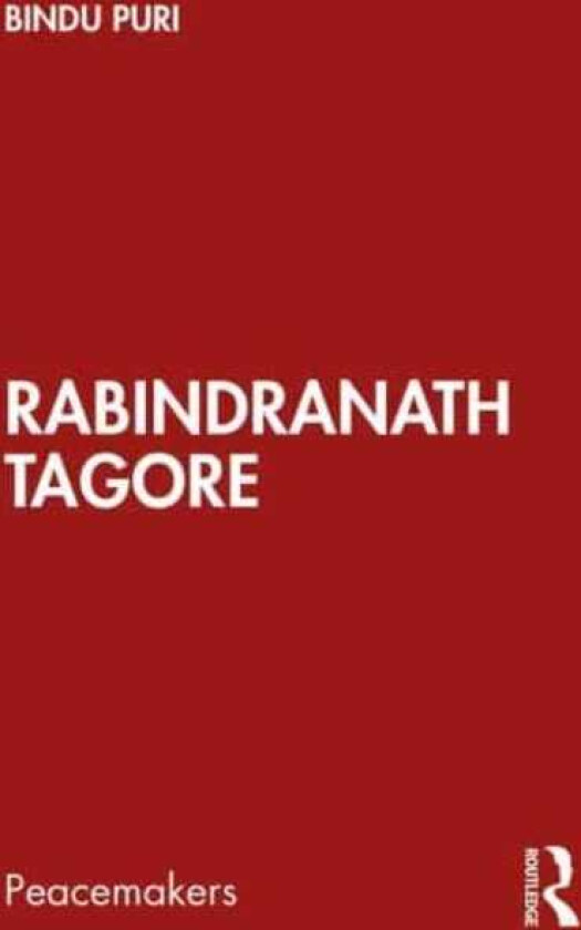 Rabindranath Tagore Peace in an Enchanted World