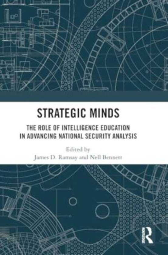 Strategic Minds The Role of Intelligence Education in Advancing National Security Analysis
