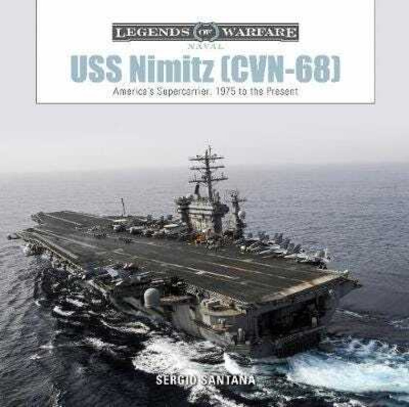 USS Nimitz (CVN68): America's Supercarrier: 1975 to the Present