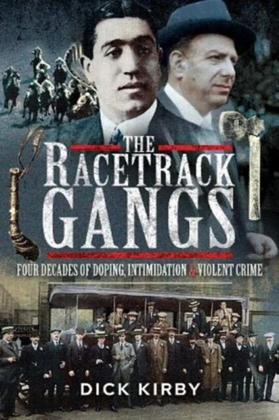The Racetrack Gangs av Dick Kirby