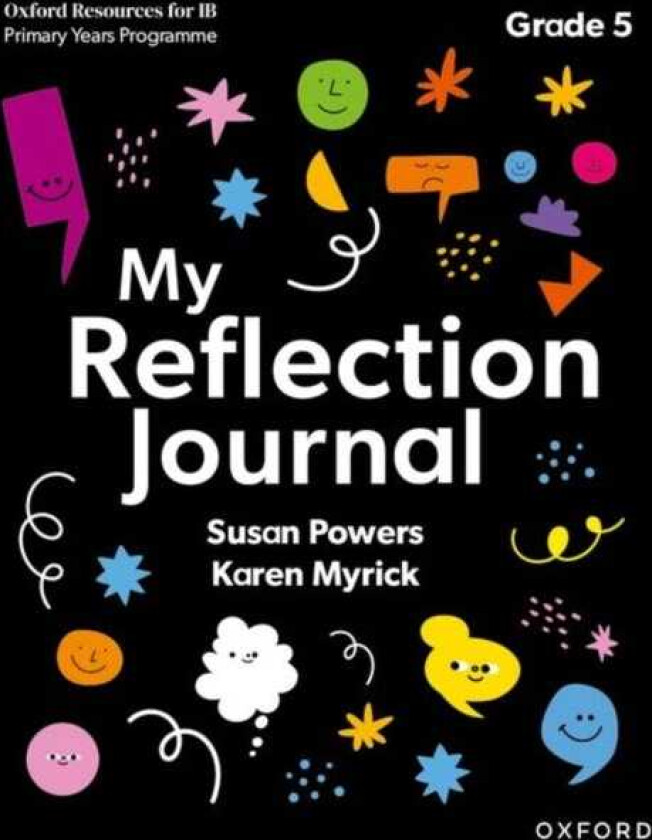 Oxford Resources for IB PYP: My Reflection Journal Grade 5