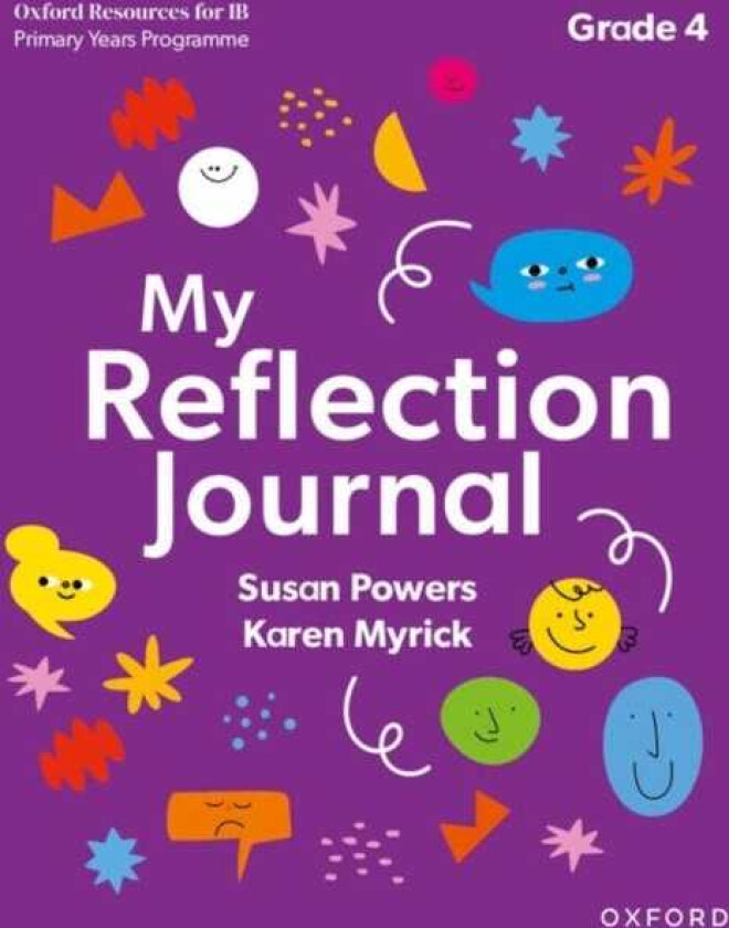 Oxford Resources for IB PYP: My Reflection Journal Grade 4