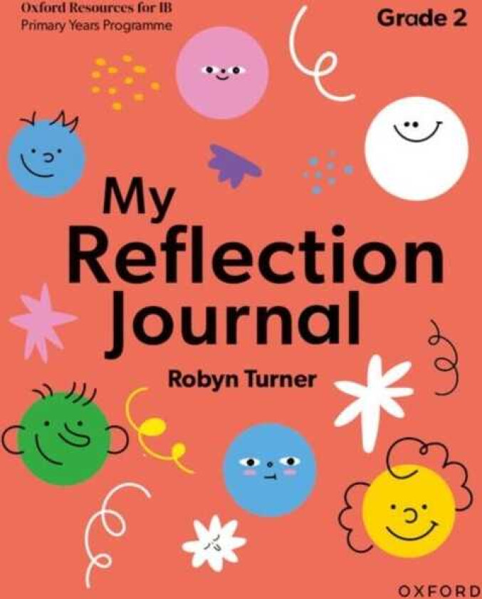 Oxford Resources for IB PYP: My Reflection Journal Grade 2