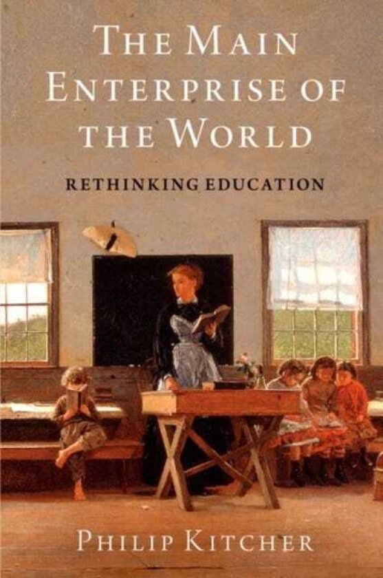 The Main Enterprise of the World Rethinking Education