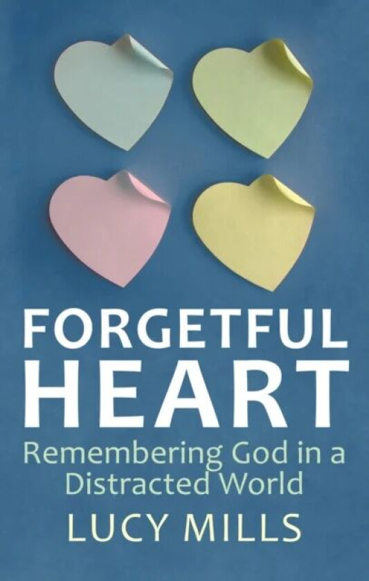 Forgetful Heart av Lucy Mills