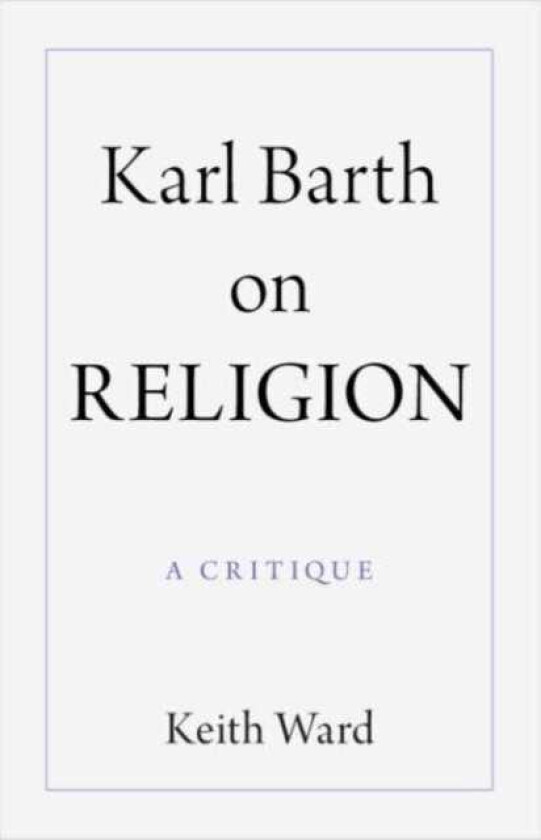 Karl Barth on Religion  A Critique