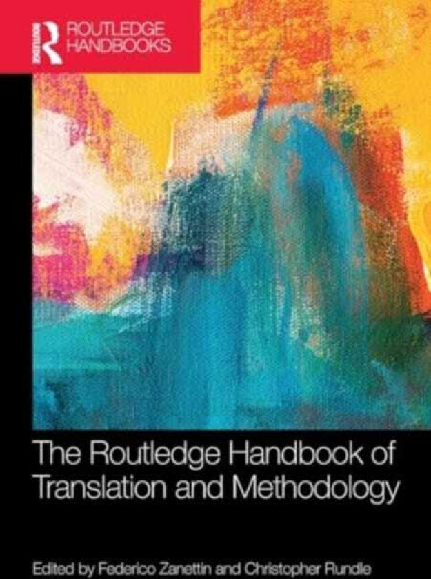 The Routledge Handbook of Translation and Methodology