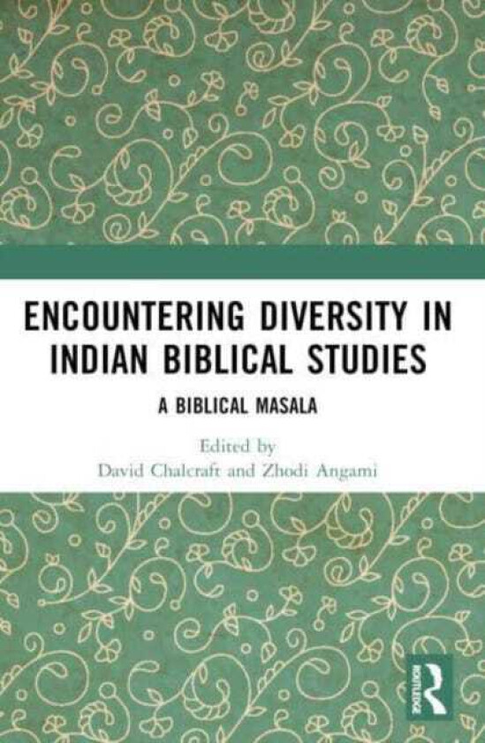 Encountering Diversity in Indian Biblical Studies A Biblical Masala
