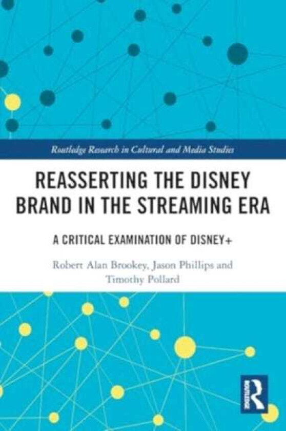 Reasserting the Disney Brand in the Streaming Era A Critical Examination of Disney+