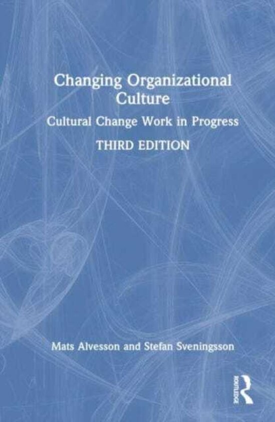 Changing Organizational Culture Cultural Change Work in Progress