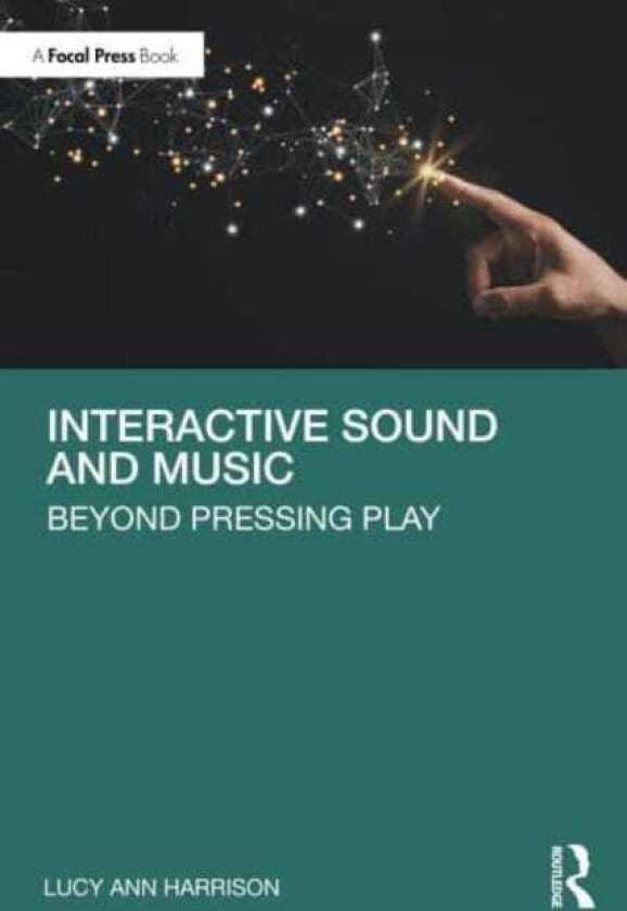 Interactive Sound and Music Beyond Pressing Play
