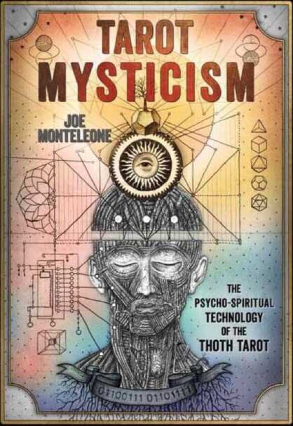 Tarot Mysticism The PsychoSpiritual Technology of the Thoth Tarot