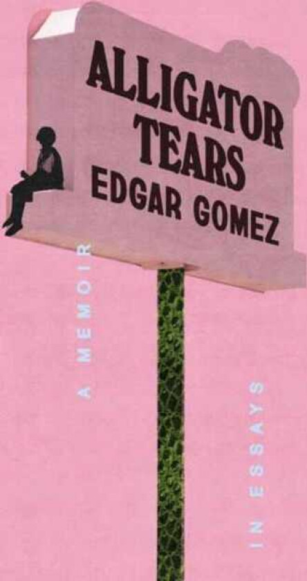 Alligator Tears A Memoir in Essays