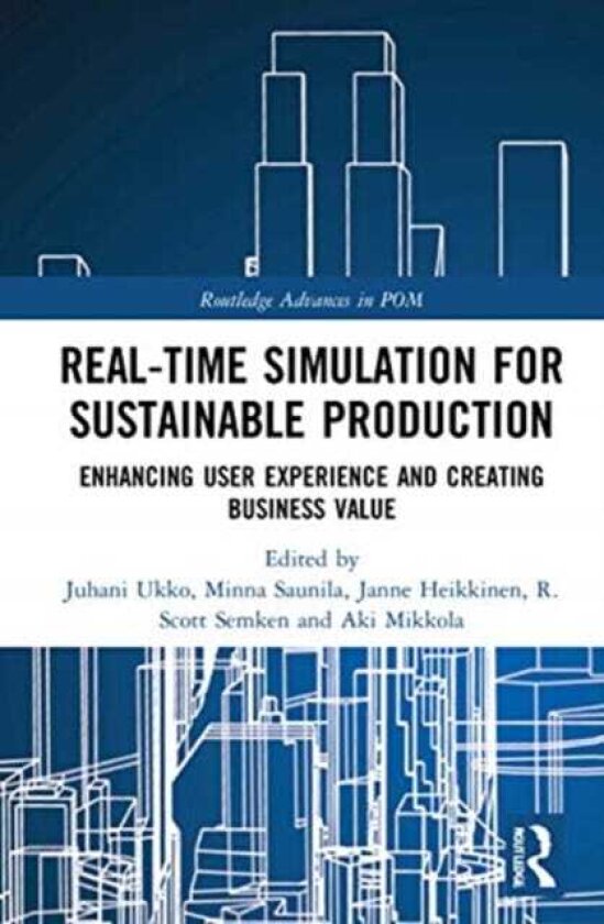 Realtime Simulation for Sustainable Production Enhancing User Experience and Creating Business Value