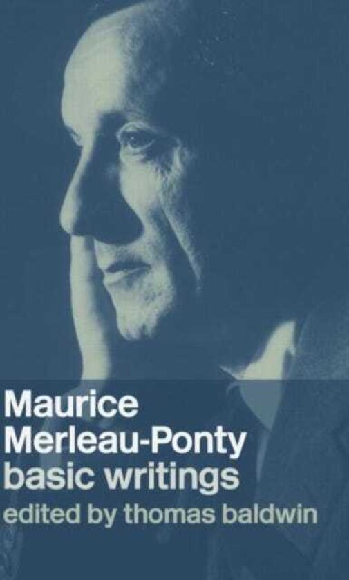 Maurice MerleauPonty: Basic Writings