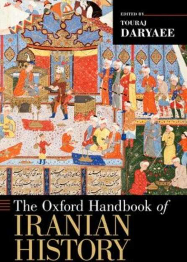 The Oxford Handbook of Iranian History