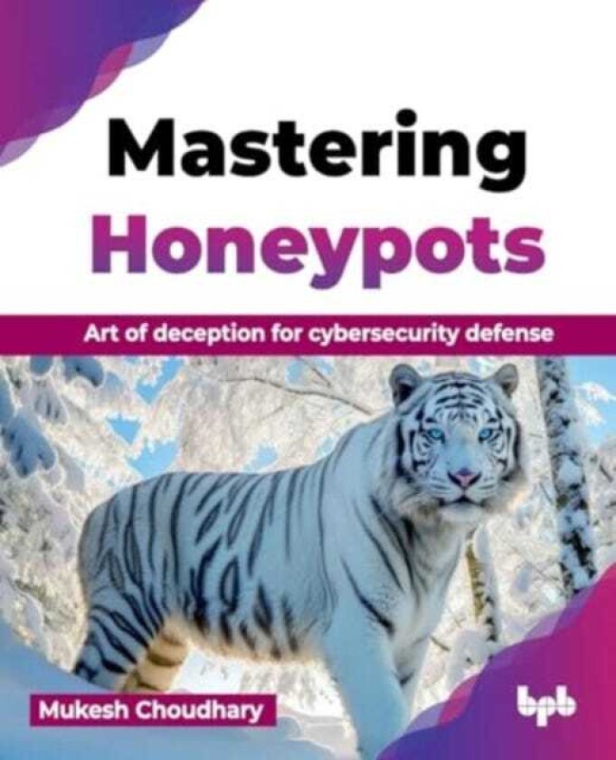 Mastering Honeypots Art of deception for cybersecurity defense