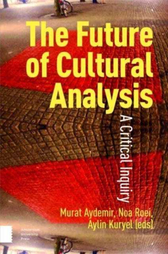 The Future of Cultural Analysis A Critical Inquiry
