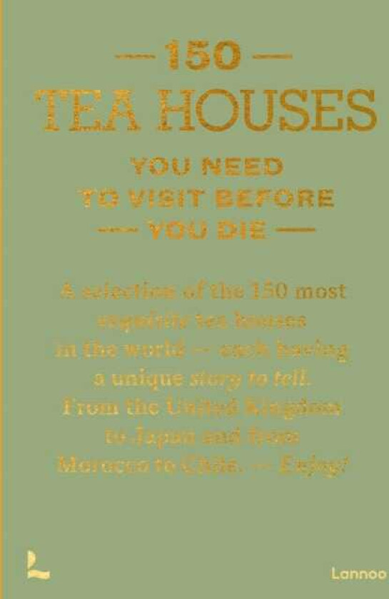 150 Tea Houses You Need to Visit Before You Die