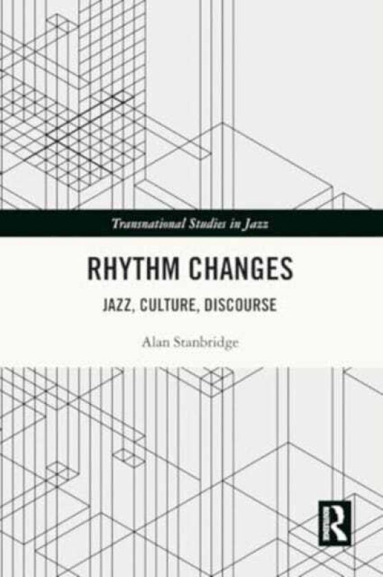 Rhythm Changes Jazz, Culture, Discourse