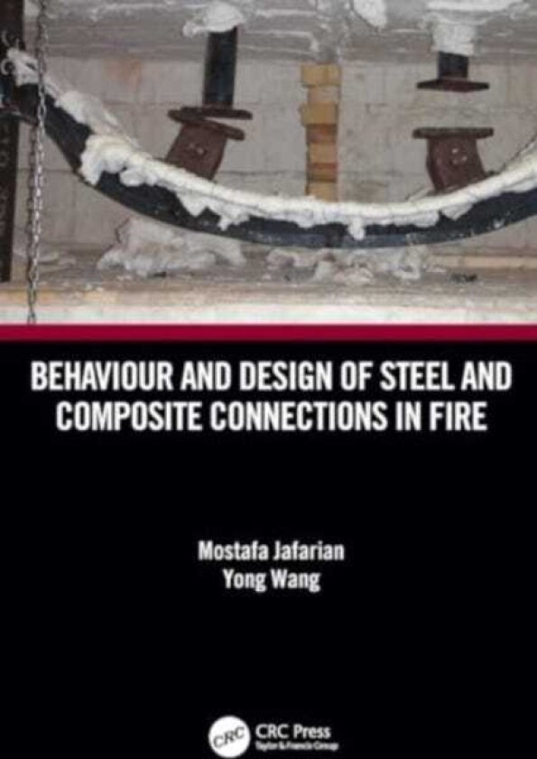 Behaviour and Design of Steel and Composite Connections in Fire