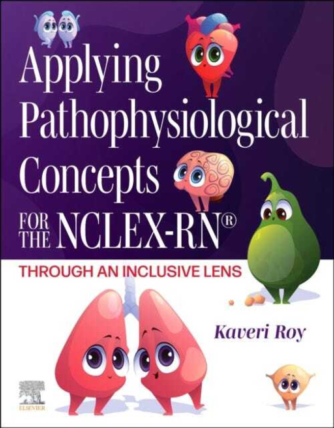 Applying Pathophysiological Concepts for the NCLEXRN®: Through an Inclusive Lens