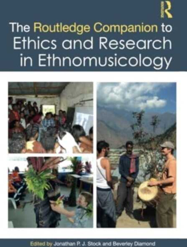 The Routledge Companion to Ethics and Research in Ethnomusicology