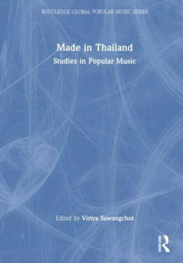 Made in Thailand Studies in Popular Music