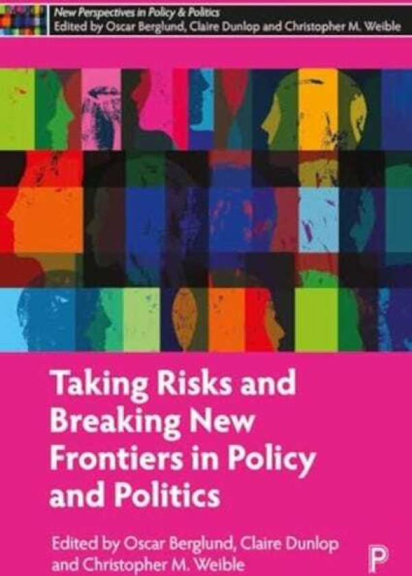Taking Risks and Breaking New Frontiers in Policy and Politics