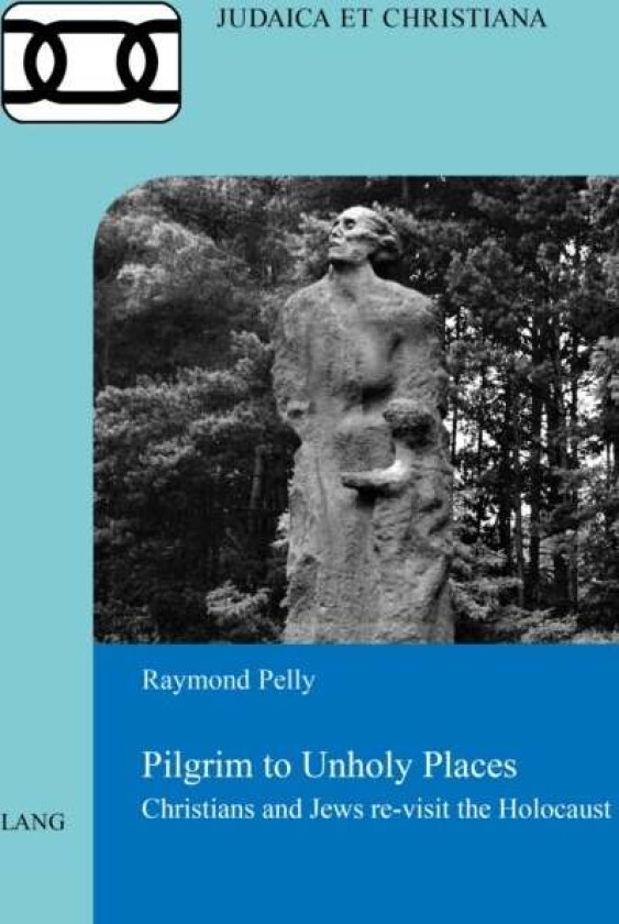 Pilgrim to Unholy Places av Raymond Pelly