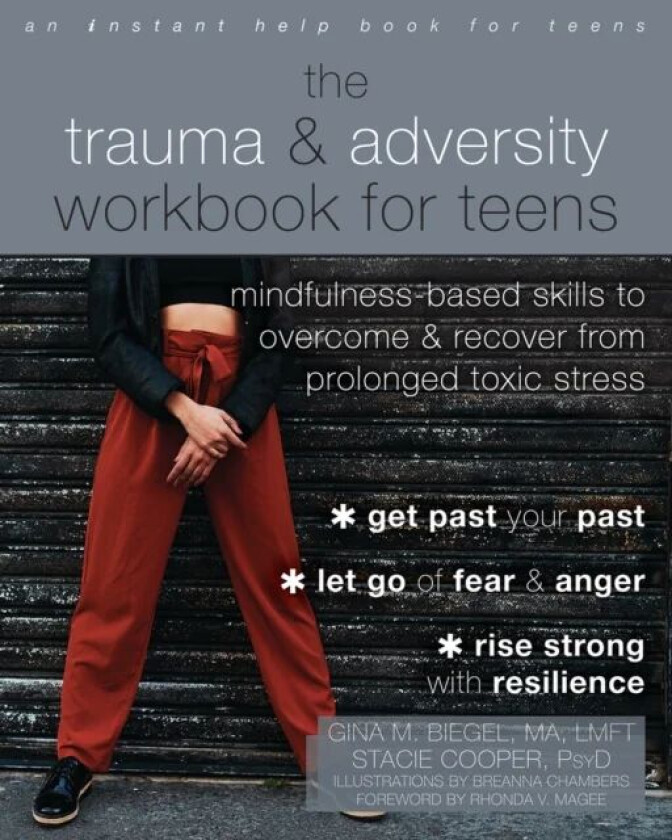 The Trauma and Adversity Workbook for Teens av Breanna Chambers, Gina M Biegel, Stacie Cooper