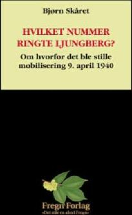 Hvilket nummer ringte Ljungberg? av Bjørn Skåret