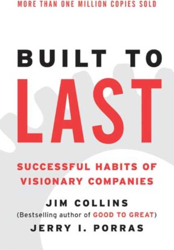 Built to Last  Successful Habits of Visionary Companies