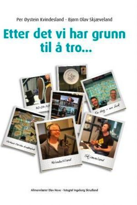Etter det vi har grunn til å tro av Olav Hove, Per Øystein Kvindesland, Bjørn Olav Skjæveland