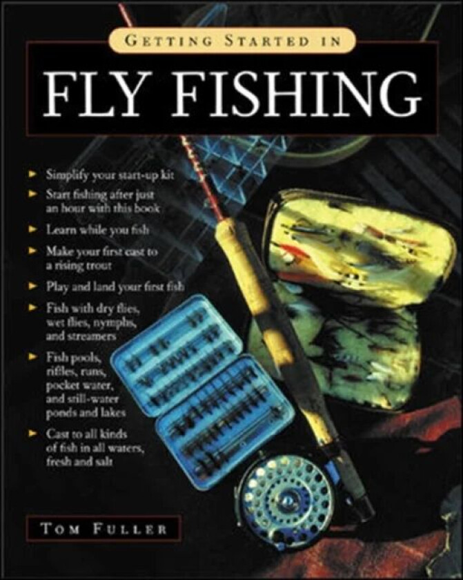 Getting Started in Fly Fishing av Tom Fuller