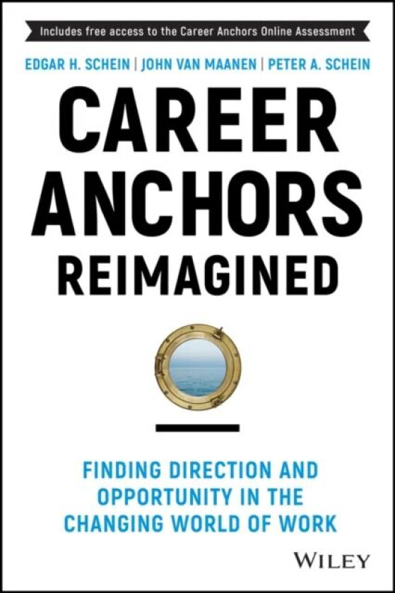 Career Anchors Reimagined av John (Massachusetts Institute of Technology (MIT) Sloan School of Management) Van Maanen, Edgar H. (Massachusetts Institu