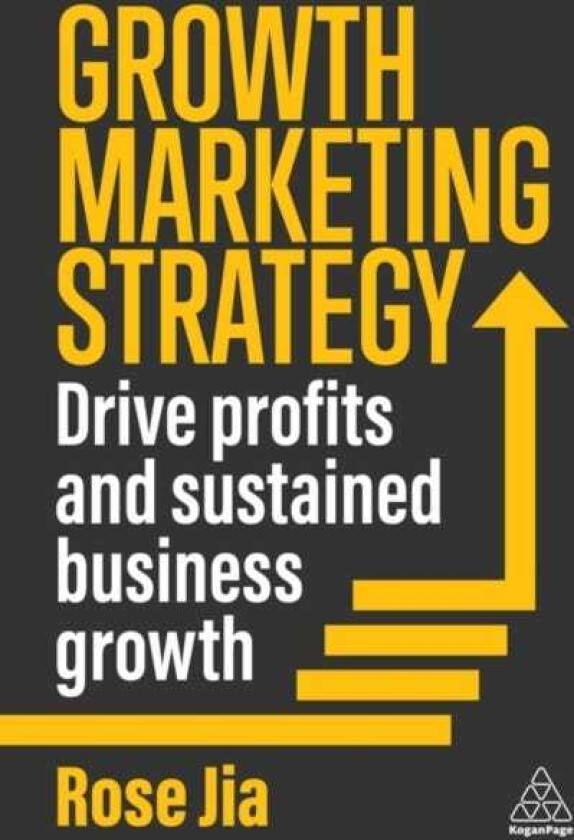Growth Marketing Strategy Drive Profits and Sustained Business Growth