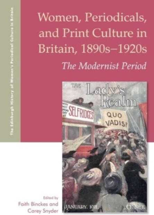 Women, Periodicals and Print Culture in Britain, 1890s1920s The Modernist Period