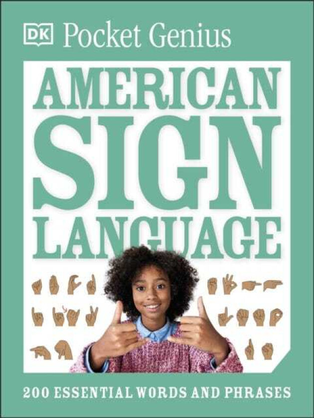 Pocket Genius American Sign Language  200 Essential Words and Phrases