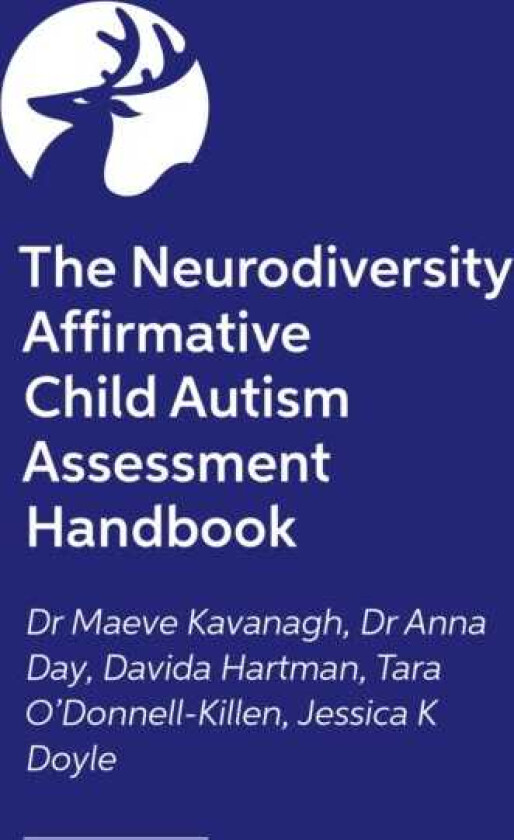 The Neurodiversity Affirmative Child Autism Assessment Handbook