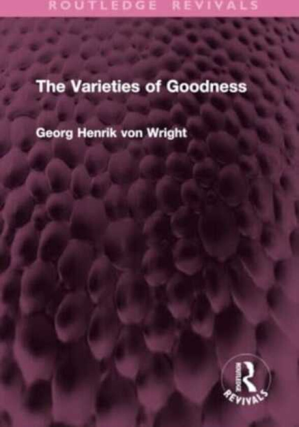 The Varieties of Goodness