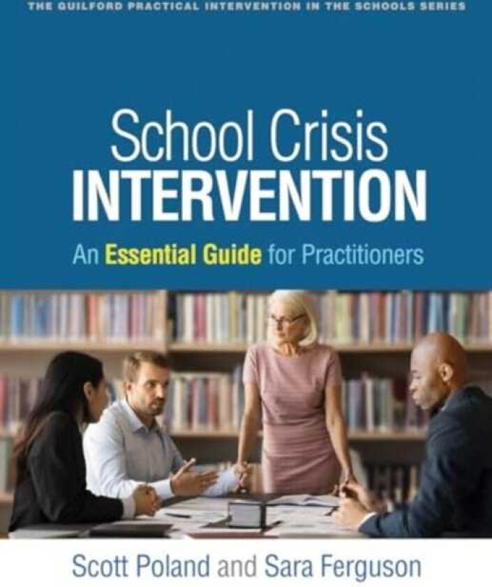 School Crisis Intervention An Essential Guide for Practitioners
