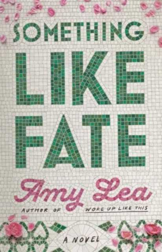 Something Like Fate A Novel