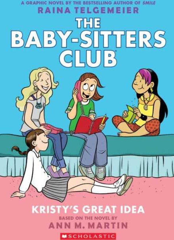 Kristy's Great Idea: A Graphic Novel (The BabySitters Club #1)