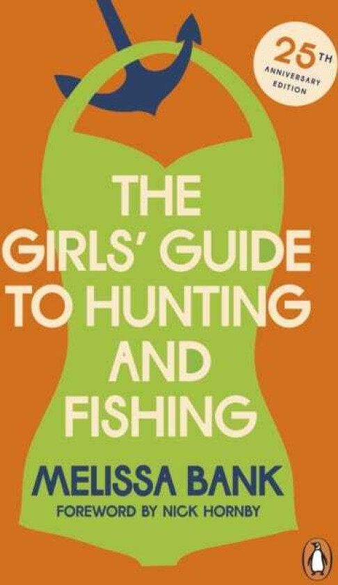 The Girls' Guide to Hunting and Fishing