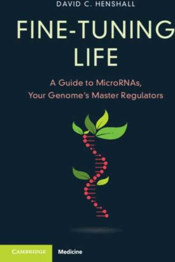 FineTuning Life A Guide to MicroRNAs, Your Genome's Master Regulators