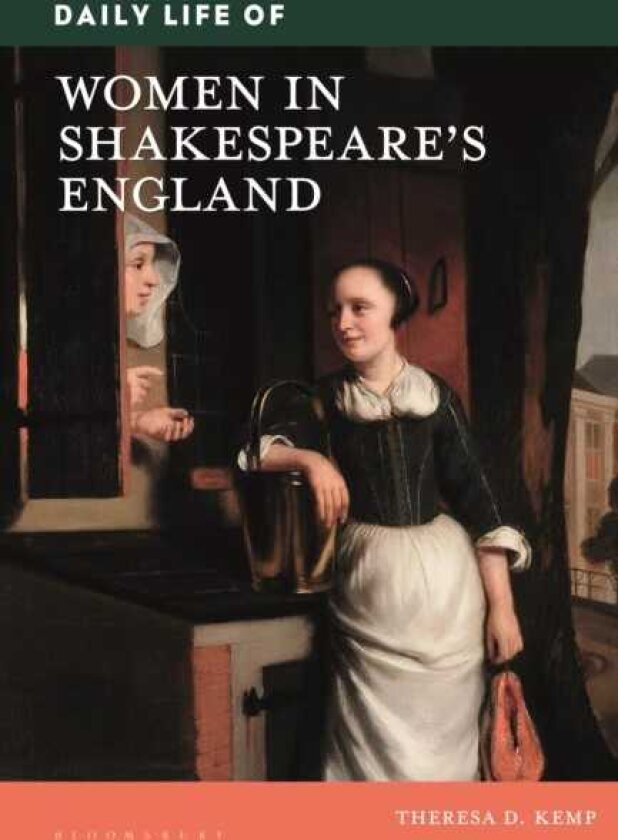 Daily Life of Women in Shakespeare's England