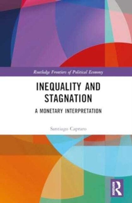 Inequality and Stagnation A Monetary Interpretation