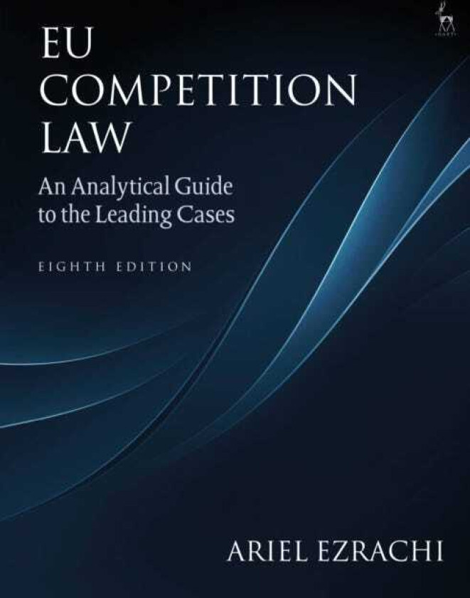 EU Competition Law An Analytical Guide to the Leading Cases