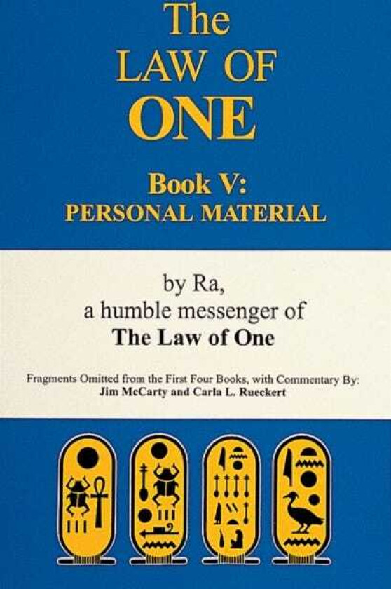 The Ra Material Book Five Personal Material–Fragments Omitted from the First Four Books